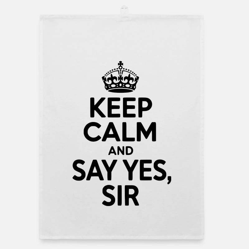 Keep Calm and Say Yes Sir Torchon bio