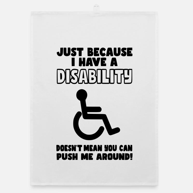 Obwohl ich eine Behinderung habe, schiebt der Rollstuhl nicht* Organic Geschirrtuch