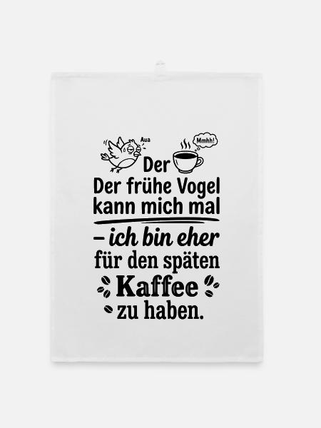 Früher Vogel später Kaffee - Organic Geschirrtuch - Weiß - Vorne