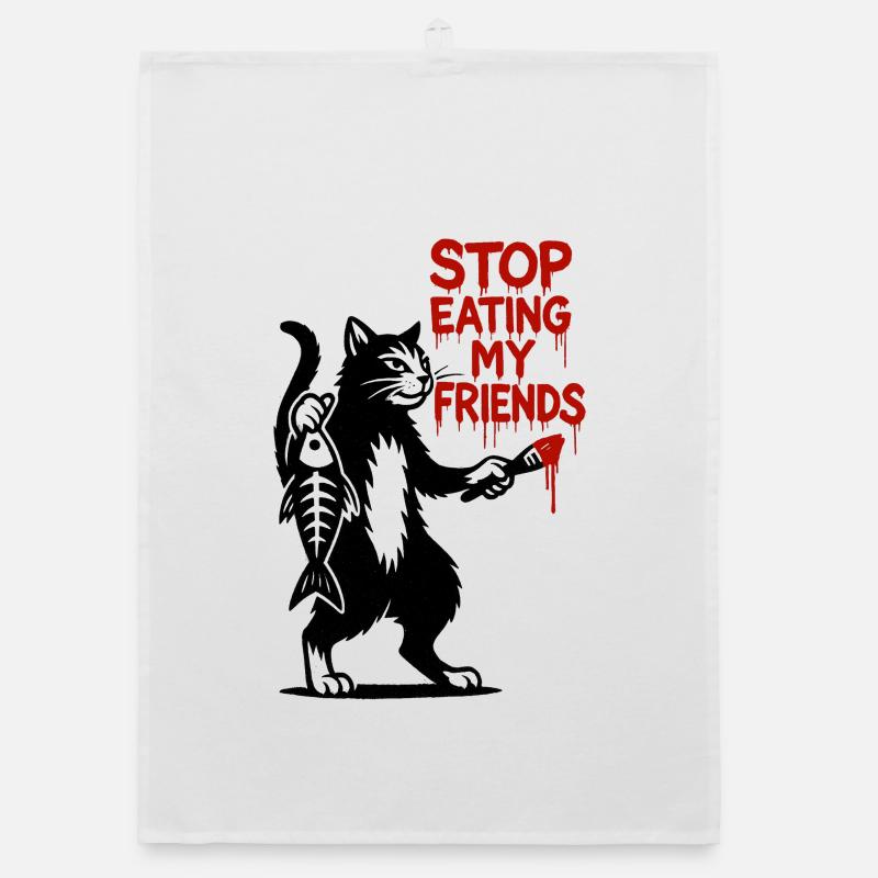 Cat Stop Eating My Friends Organic dish towel