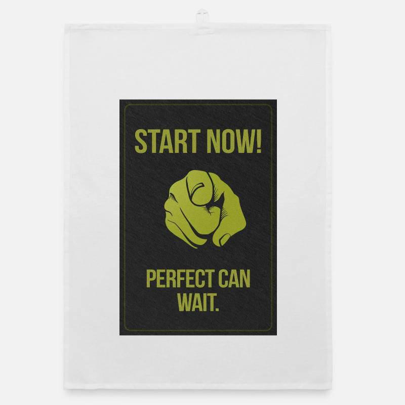 Start now. Perfect can wait. Organic Geschirrtuch