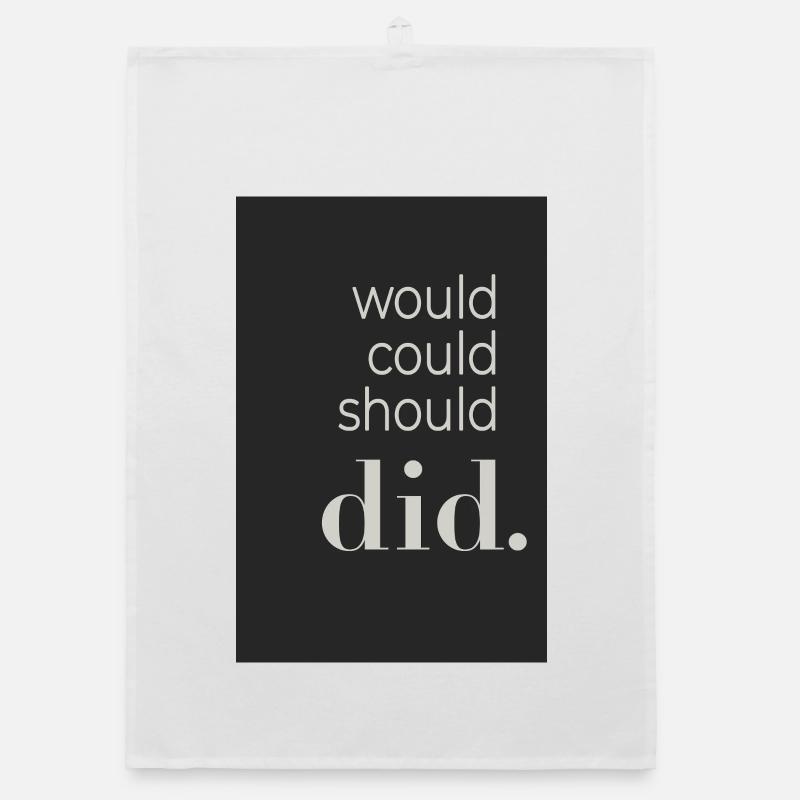  Would Could Should Did Typography Poster - Organic Geschirrtuch - Weiß