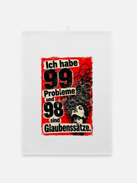 Ich habe 99 Probleme und 98 sind Glaubenssätze. - Organic Geschirrtuch - Weiß - Vorne