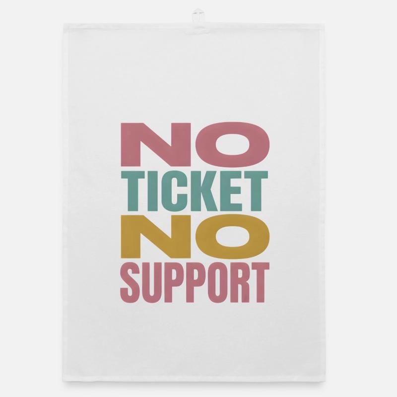 No Ticket No Support Computer Scientist IT Administrator Organic dish towel