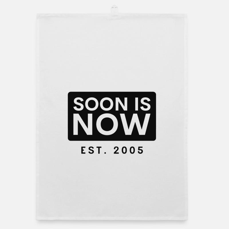soon is now block Organic Geschirrtuch