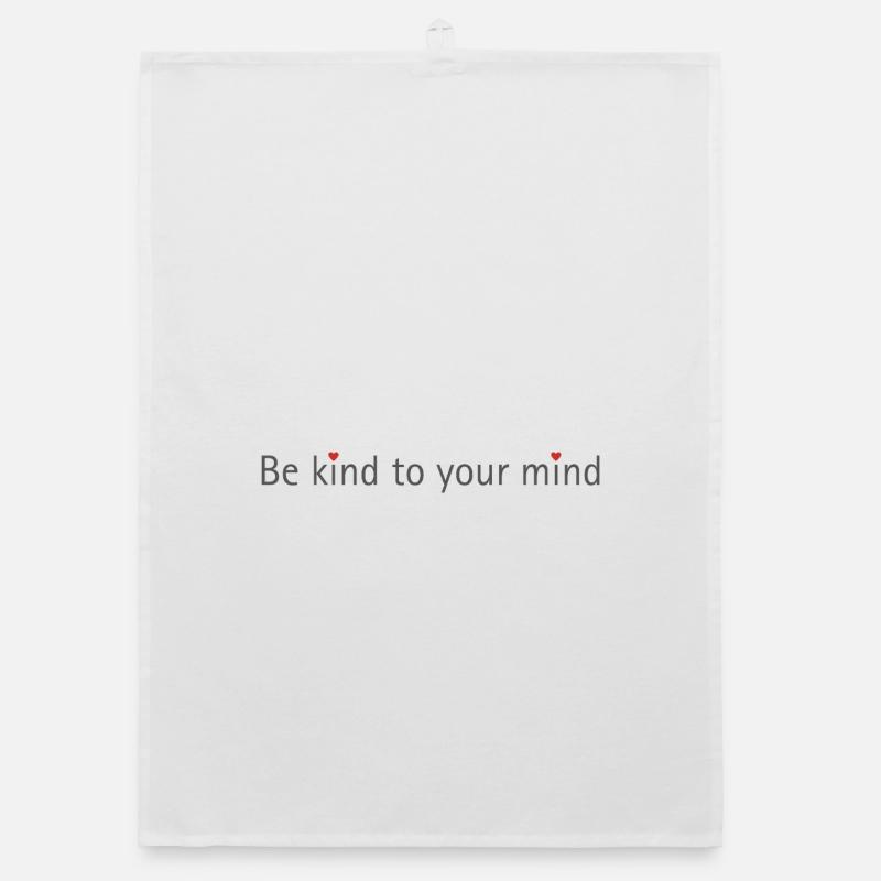 BE KIND TO YOUR MIND Torchon bio