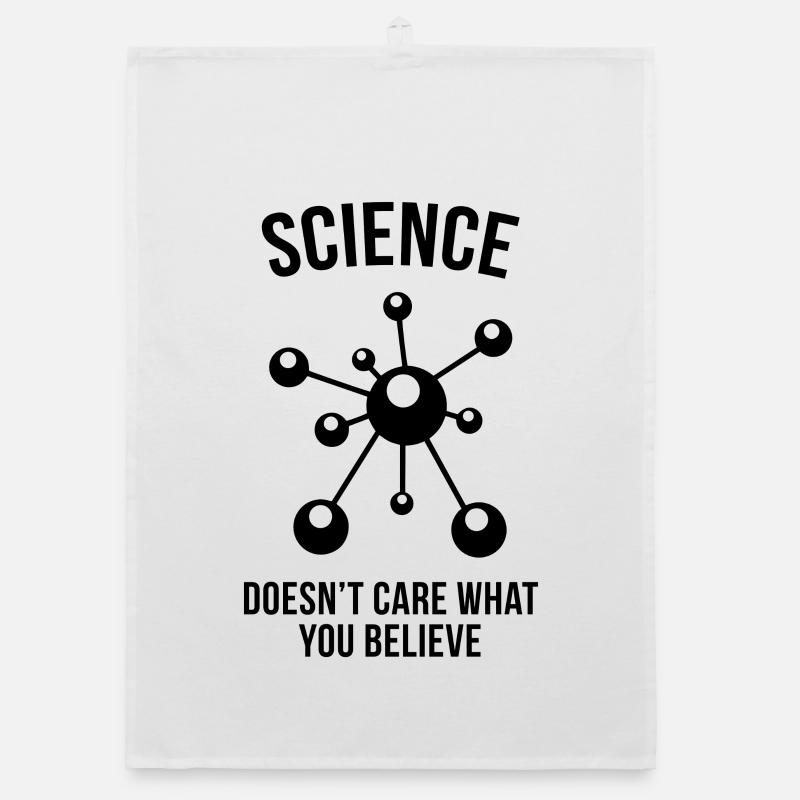 La science ne se soucie pas de ce que vous croyez Torchon bio