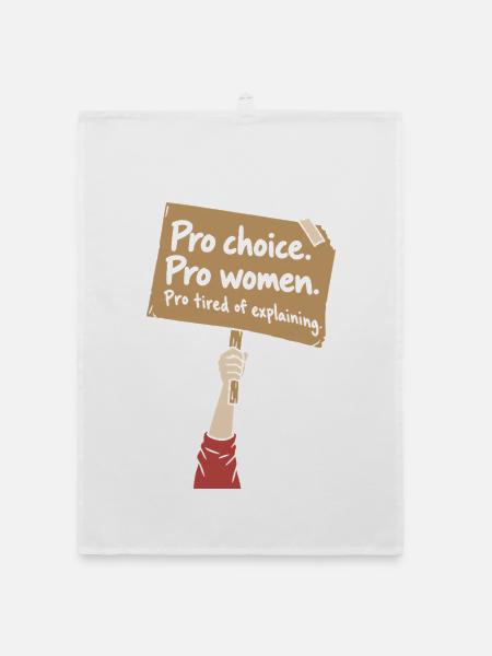 Pro Choice Pro Women Pro Tired Of Explaining - Organic Geschirrtuch - Weiß - Vorne