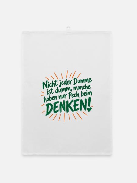 Nicht jeder Dumme is dumm - haben Pech beim Denken - Organic Geschirrtuch - Weiß - Vorne
