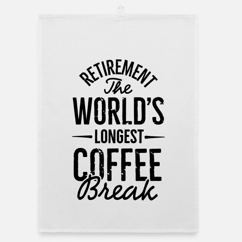 Retirement the world's longest coffee break - Organic dish towel - white
