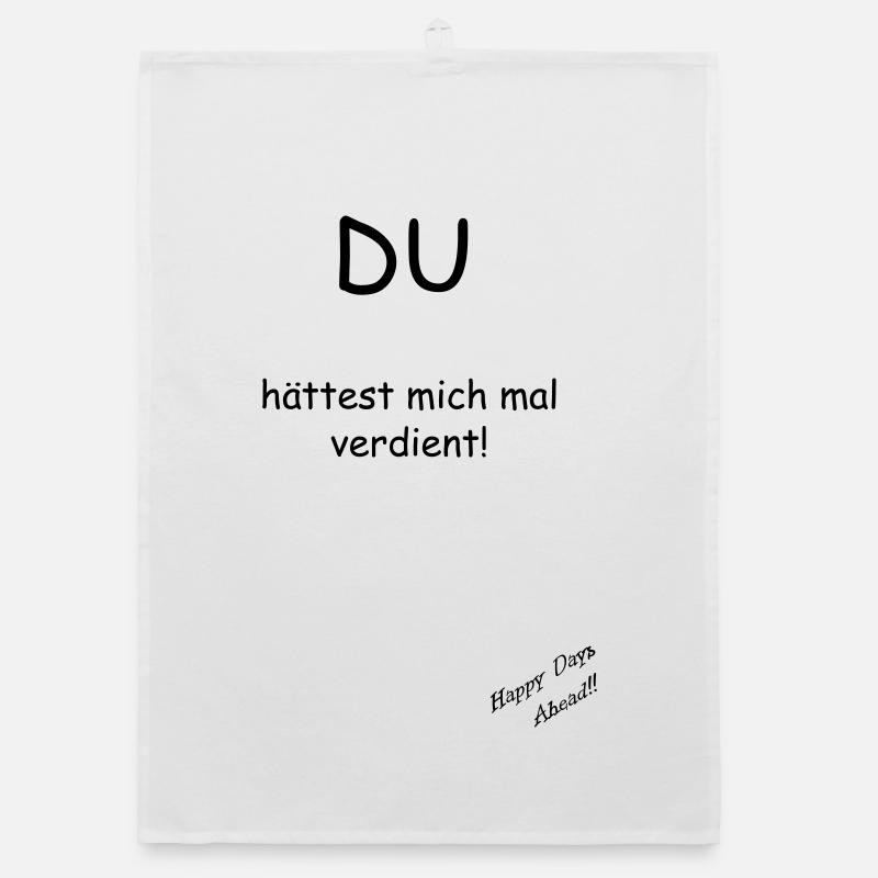 Du hättest mich mal verdient! Organic Geschirrtuch