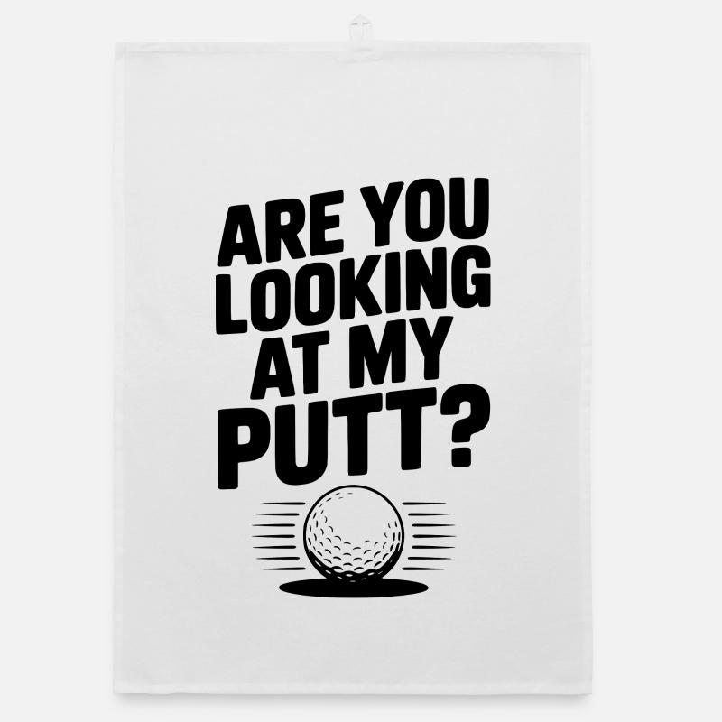 Are You Looking at My Putt Organic dish towel