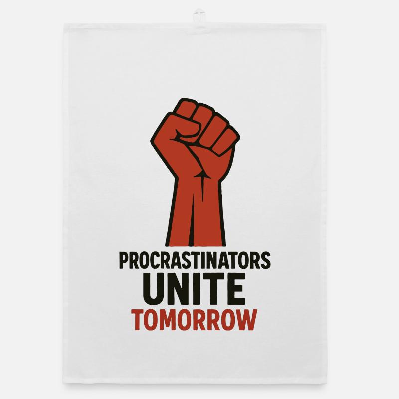 Procrastinators Unite, Tomorrow Motiv Organic dish towel
