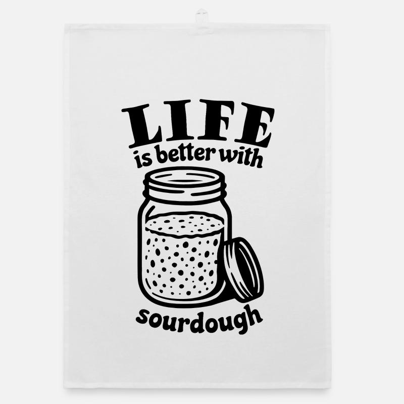 Life is better with sourdough Organic dish towel