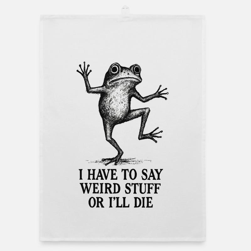 Frog Saying Meme Humor Funny Gift Idea Organic dish towel