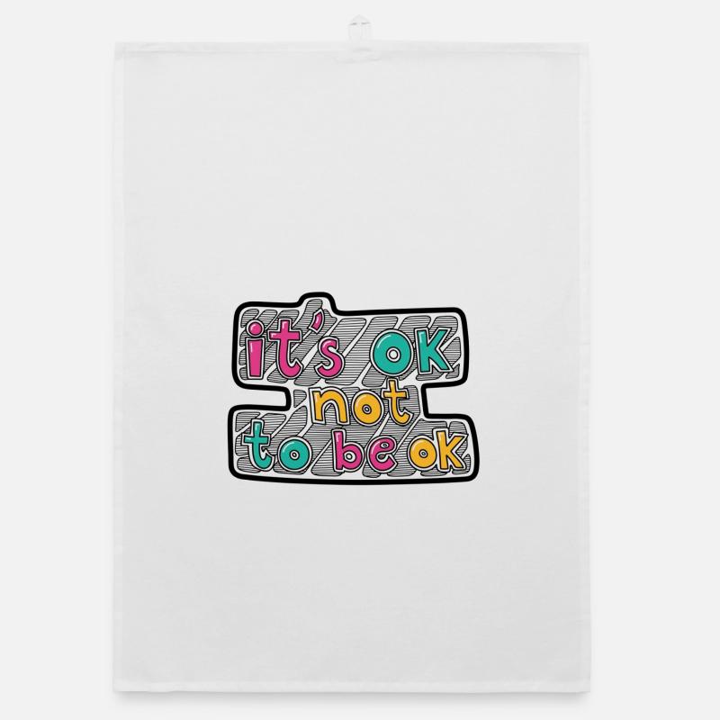 It's ok, not to be ok - Organic Geschirrtuch - Weiß