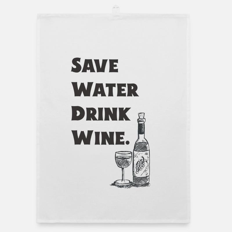 Save Water Drink Wine - Wine - Gift Organic dish towel