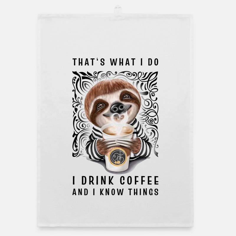 That's What I Do I Drink Coffee And I Know Things Organic dish towel