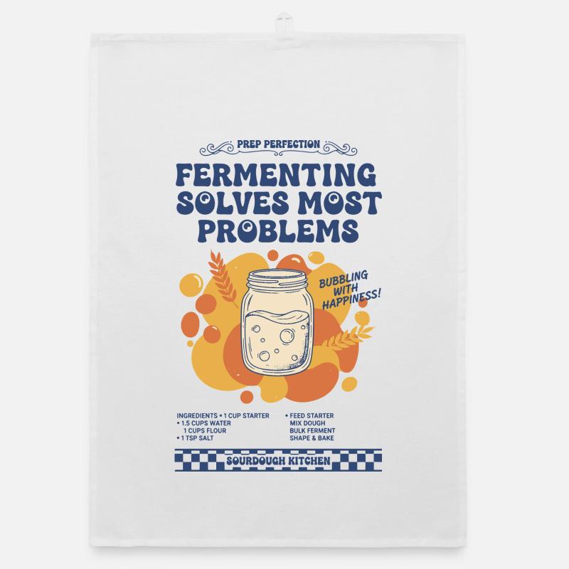 sourdough Fermenting Solves Most Problems bread Organic dish towel