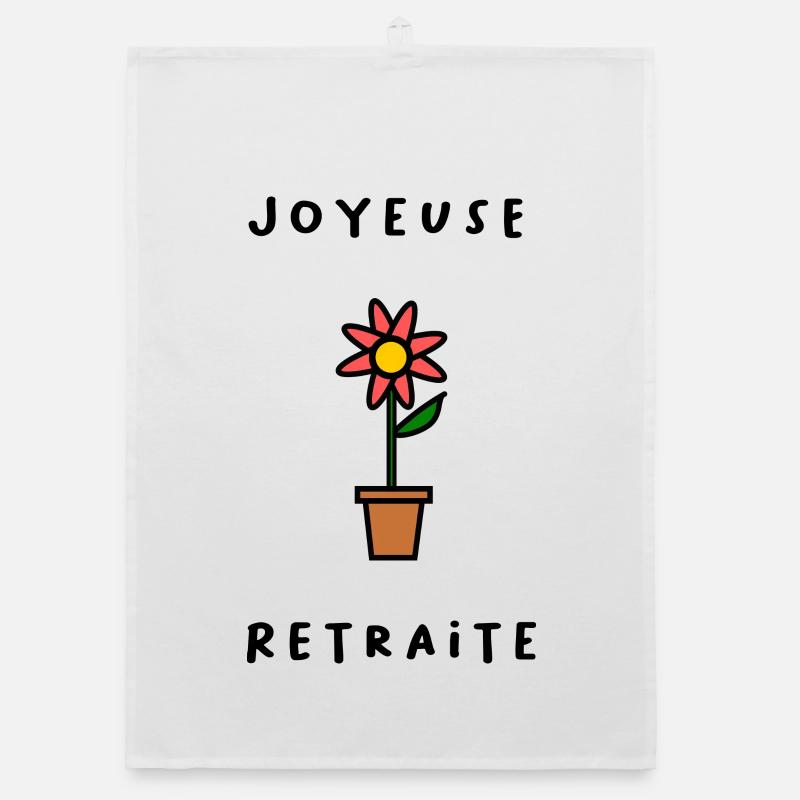RETRAITE. BONNE RETRAITE. JOYEUSE RETRAITE. FLEUR Torchon bio