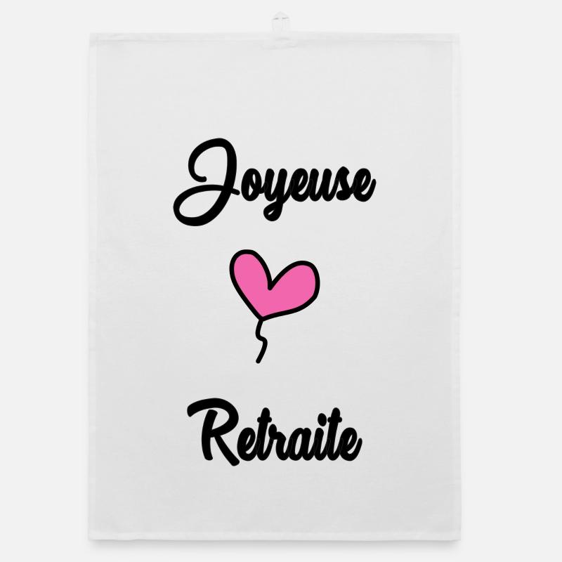 RETRAITE. BONNE RETRAITE. JOYEUSE RETRAITE Torchon bio