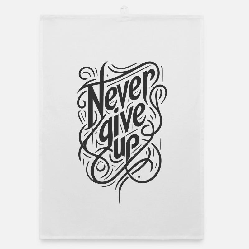 never give up, never give up. Organic dish towel