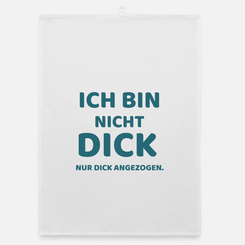 Ich bin nicht dick,  nur Dick angezogen Organic Geschirrtuch