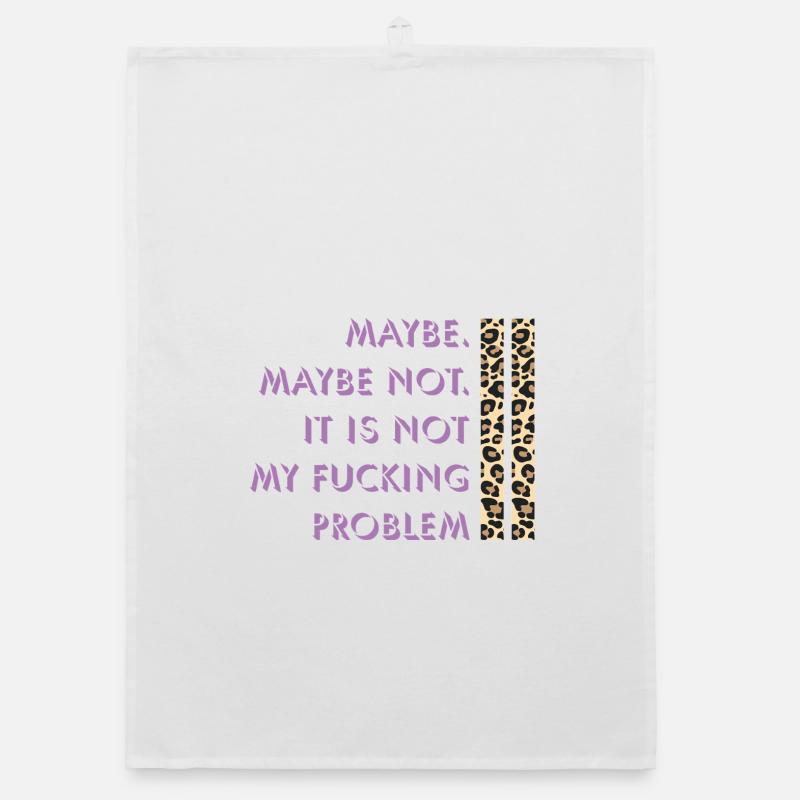 Peut-être pas – c’est mon problème Torchon bio