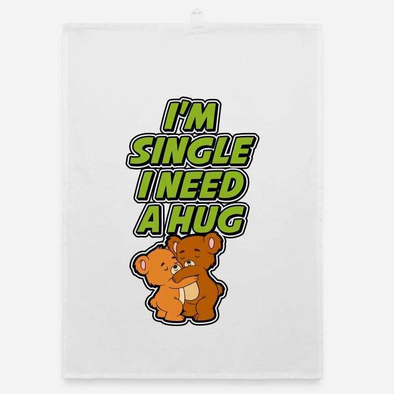 I'm single and need a hug Organic dish towel