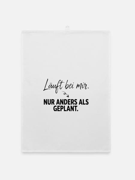 Läuft bei mir – Anders geplant - Organic Geschirrtuch - Weiß