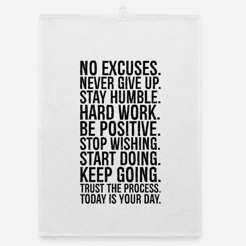 no excuses never give up stay humble hard work Organic Geschirrtuch