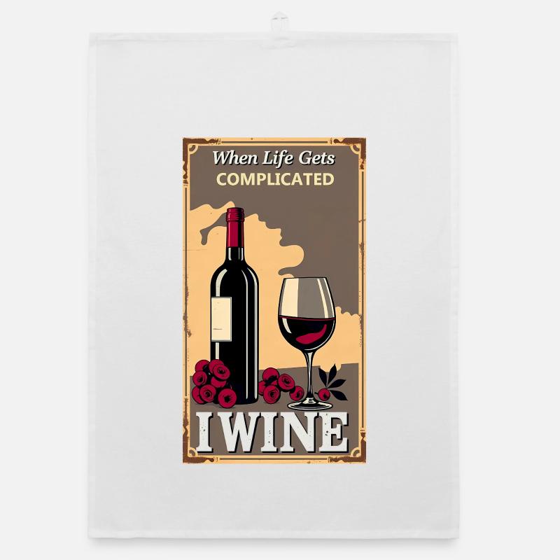 Funny Wine Quote – When Life Gets Complicated, I W Organic Geschirrtuch