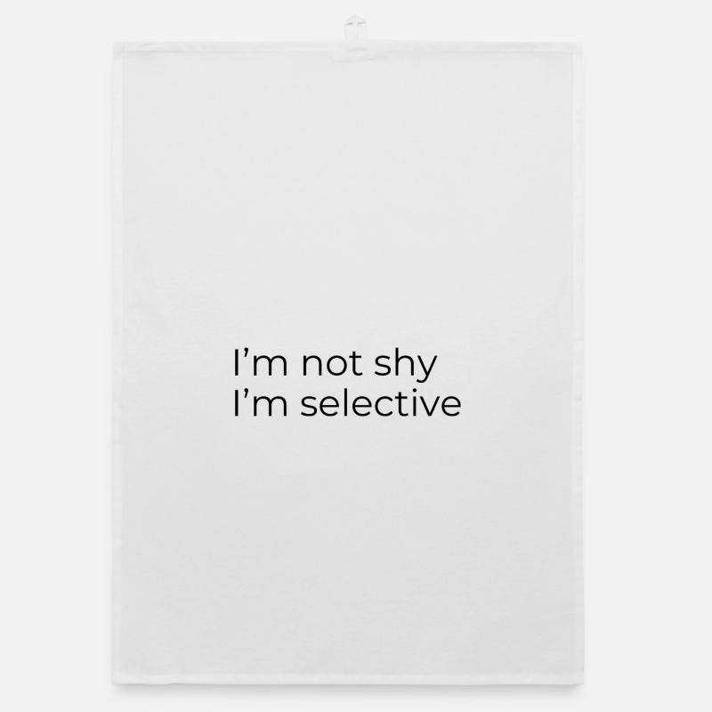 Ich bin nicht schüchtern, ich bin wählerisch Organic Geschirrtuch