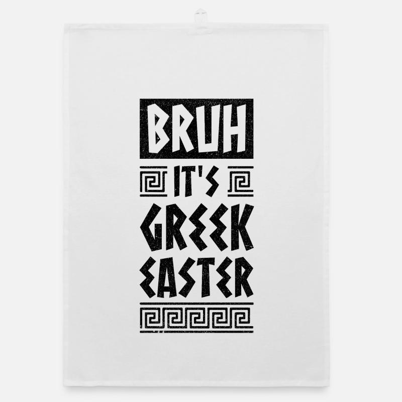 Greek Easter Bruh It IS Greek Easter Happy Easter Organic dish towel