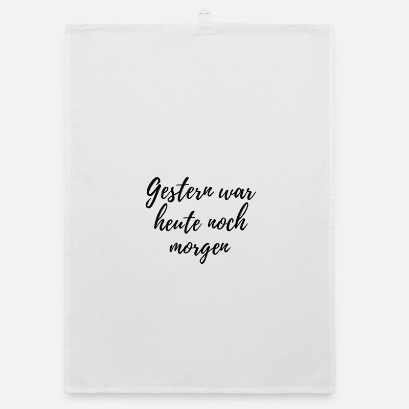 Gestern war heute noch morgen – Kalligraphie Spruc - Organic Geschirrtuch - Weiß