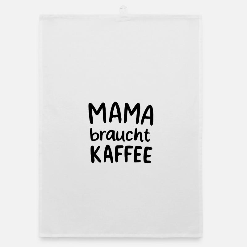 Mama braucht Kaffee Geschenkidee Muttertag Organic Geschirrtuch