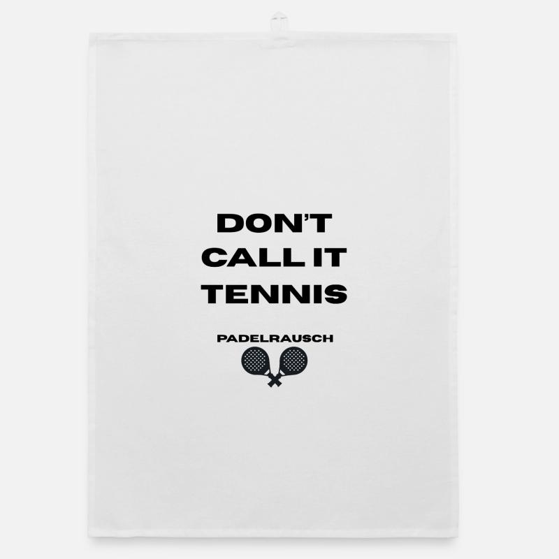 Padel - Don't call it Tennis - Organic Geschirrtuch - Weiß