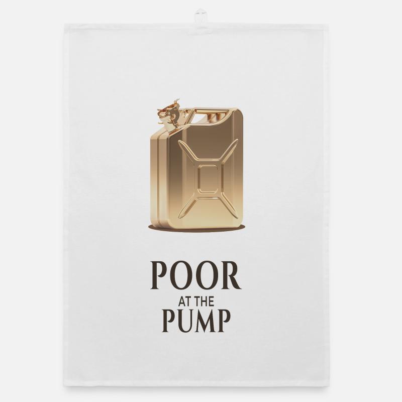 Poor At The Pump Funny Fuel Statement Organic dish towel