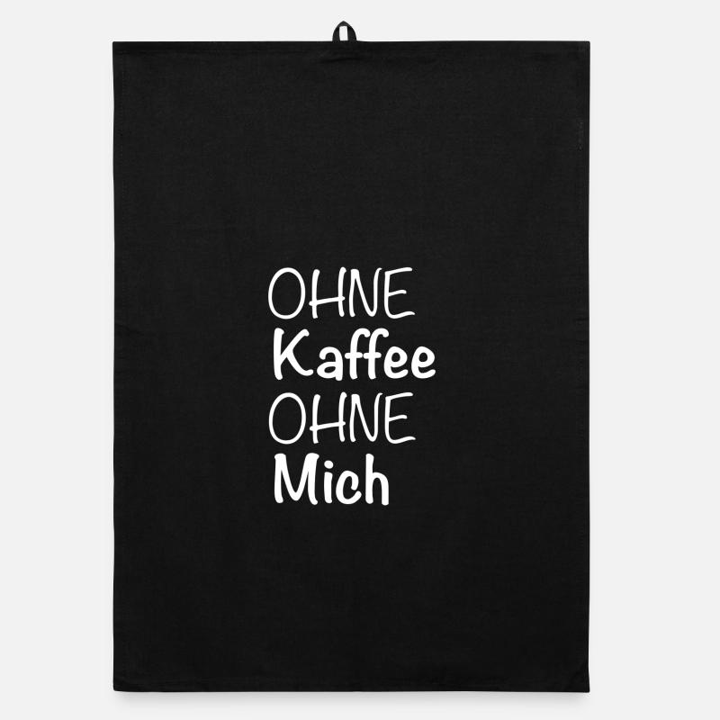 Ohne Kaffee Ohne Mich - Organic Geschirrtuch - Schwarz