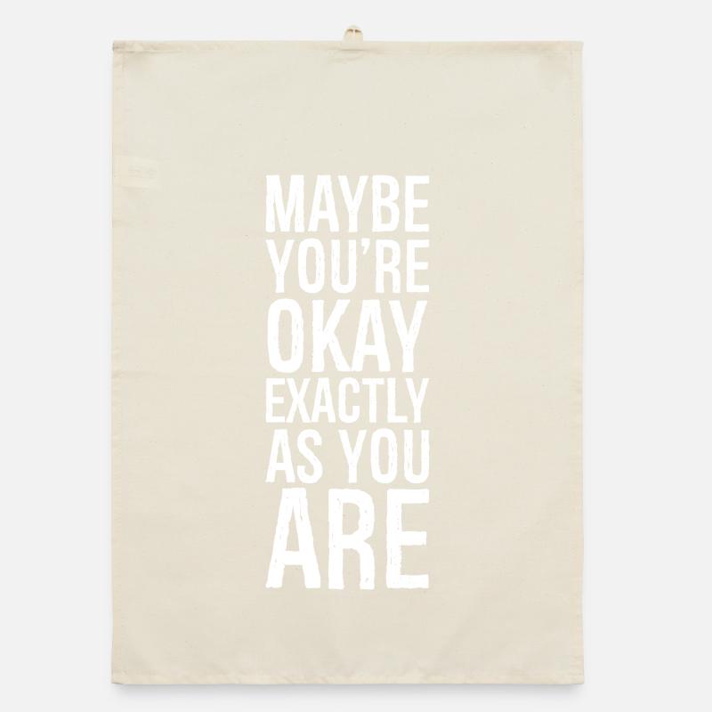 Peut-être que vous êtes bien exactement comme vous êtes Torchon bio