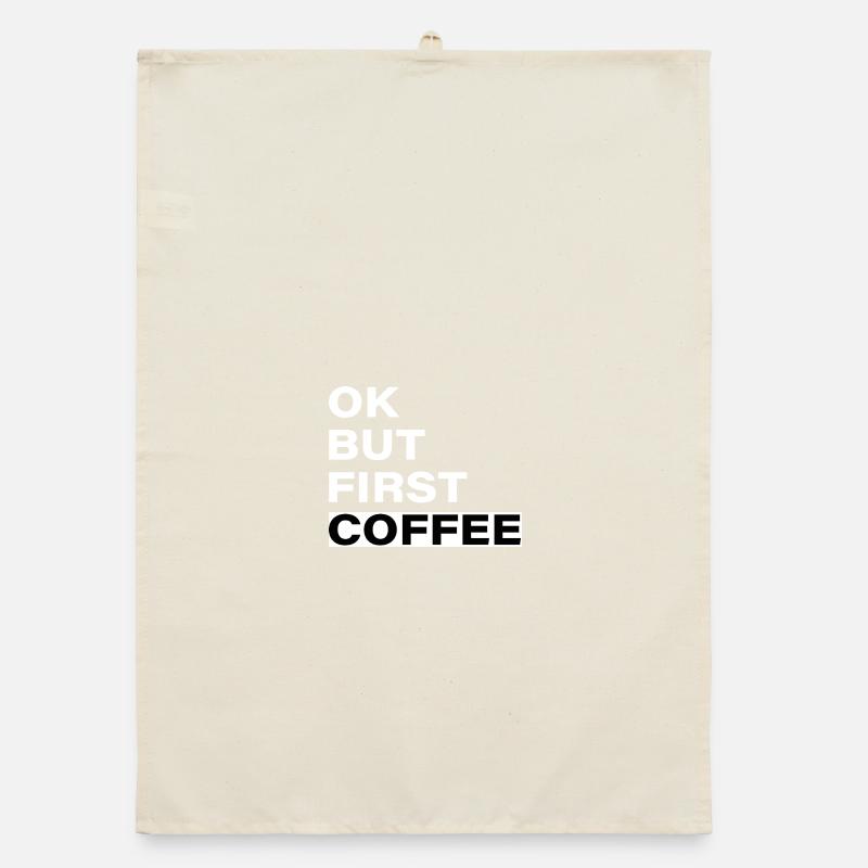 OK, But First: Coffee - slogan typographique Torchon bio