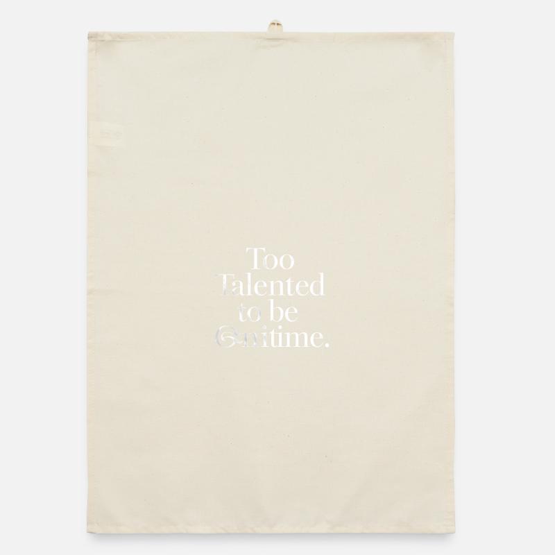 Too Talented to Be Infinite Organic dish towel