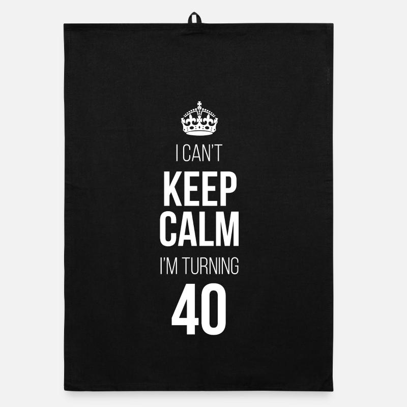 I can't calm down I'm turning 40 Organic dish towel