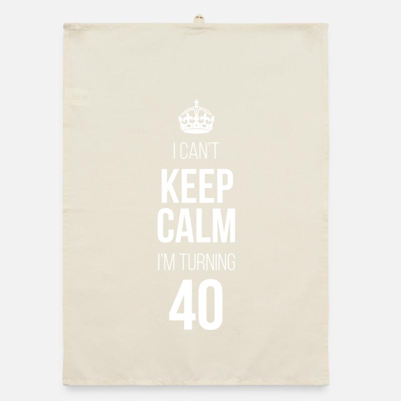 I can't calm down I'm turning 40 Organic dish towel
