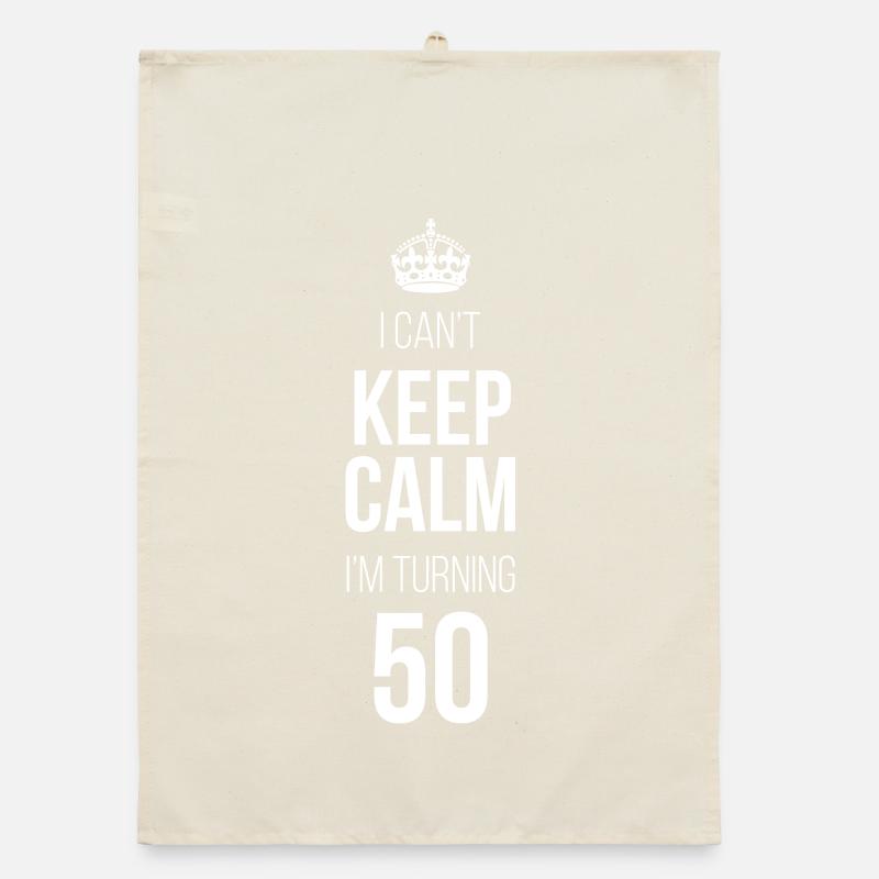 I can't calm down I'm turning 50 Organic dish towel