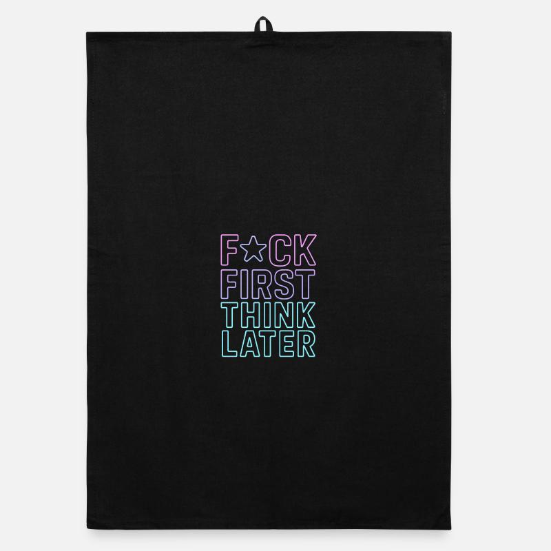 ★F CK FIRST THINK LATER – Poster/T-Shirt Organic Geschirrtuch