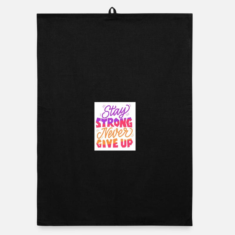 Stay Strong Never Give Up Torchon bio