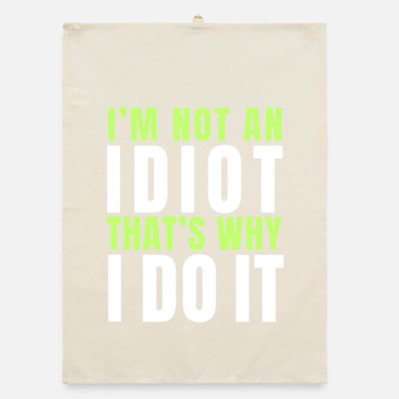 Ich bin kein Idiot Organic Geschirrtuch