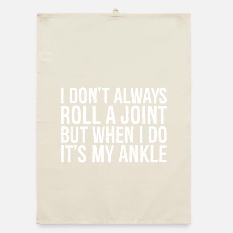 I don't always roll a joint but when I do it's Organic Geschirrtuch