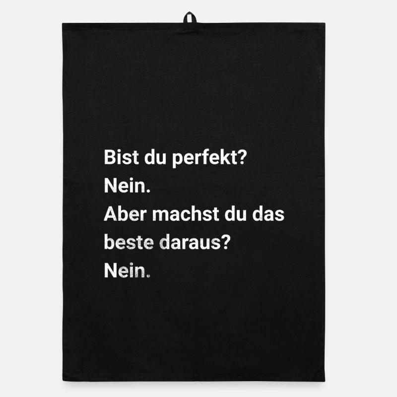 Bist du perfekt? Nein. Sarkasmus und Ironie Spruch Organic Geschirrtuch